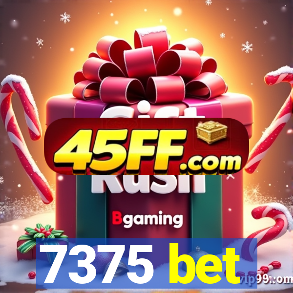 7375 bet